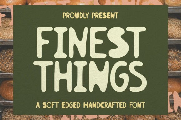 Finest Things Font Review: Warmth for Your Designs