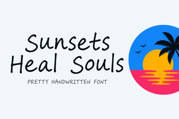 Sunsets Heal Souls Font